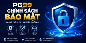 PG99 nhà cái uy tín được yêu thích hàng đầu Việt Nam